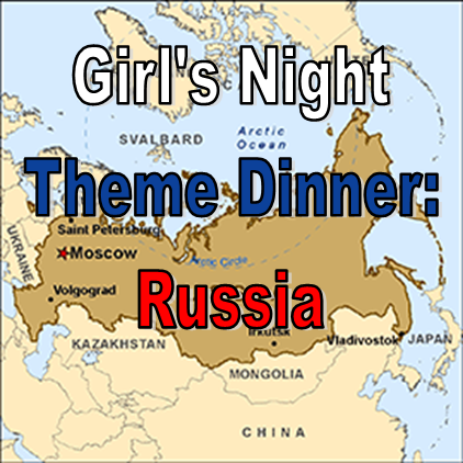 Girl's Night Theme Dinner: Russia #PreppyPlanner